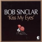 Bob Sinclar - Kiss my eyes (YP 154 - 2x12'' France)